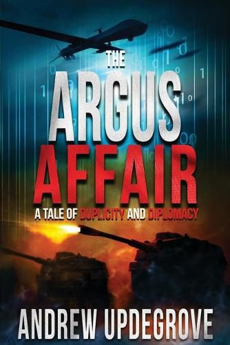 Cover image for The Argus Affair, a Tale of Duplicity and Diplomacy (Frank Adversego Thrillers #6)