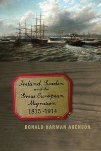 Cover image for Ireland, Sweden and the Great European Migration: 1815-1914