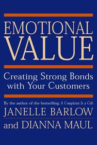 Cover image for Emotional Value: Creating Strong Bonds with Your Customers