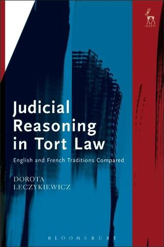 Cover image for Judicial Reasoning in Tort Law: English and French Traditions Compared