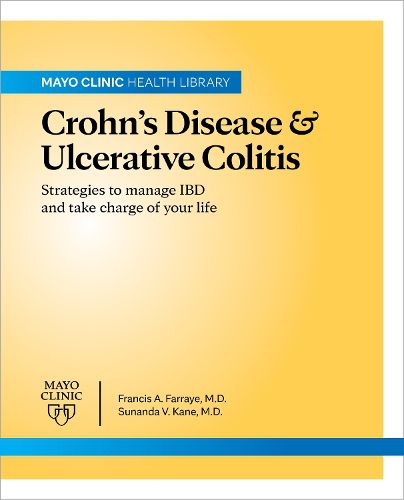 Cover image for Mayo Clinic On Crohn's Disease And Ulcerative Colitis: Strategies to manage your IBD and thrive