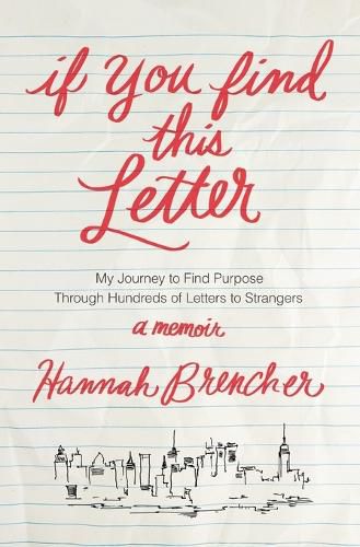 If You Find This Letter: My Journey to Find Purpose Through Hundreds of Letters to Strangers