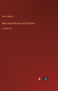 Cover image for Mont-Saint-Michel and Chartres