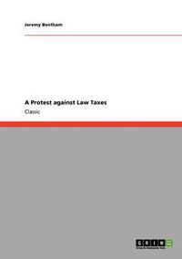 Cover image for A Protest Against Law Taxes