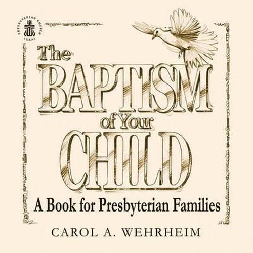 Cover image for The Baptism of Your Child: A Book for Presbyterian Families