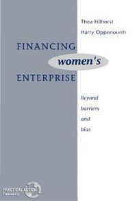 Cover image for Financing Women's Enterprise: Beyond barriers and bias