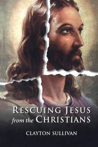 Cover image for Rescuing Jesus from the Christians