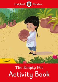 Cover image for The Empty Pot Activity Book - Ladybird Readers Level 1