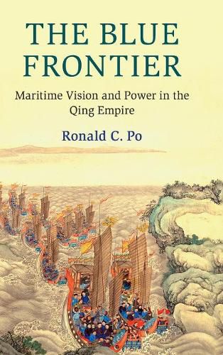 Cover image for The Blue Frontier: Maritime Vision and Power in the Qing Empire