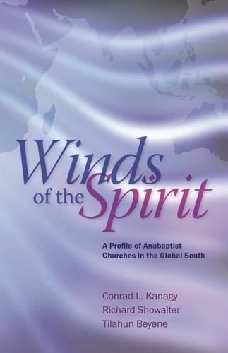 Cover image for Winds of the Spirit: A Profile of Anabaptist Churches in the Global South