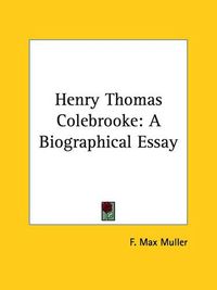 Cover image for Henry Thomas Colebrooke: A Biographical Essay