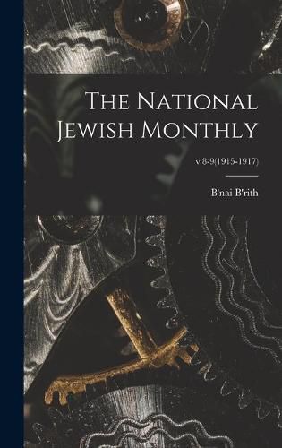 Cover image for The National Jewish Monthly; v.8-9(1915-1917)