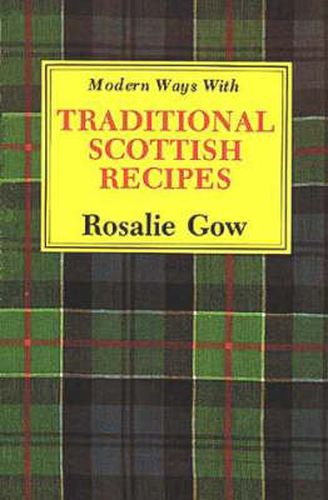 Cover image for Modern Ways with Traditional Scottish Recipes