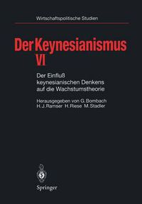 Cover image for Der Keynesianismus VI: Der Einfluss Keynesianischen Denkens Auf Die Wachstumstheorie