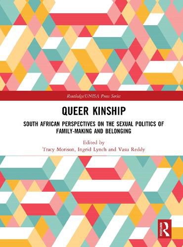 Cover image for Queer Kinship: South African Perspectives on the Sexual politics of Family-making and Belonging