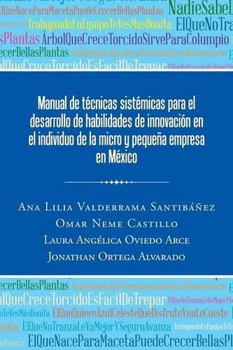 Cover image for Manual de Tecnicas Sistemicas Para El Desarrollo de Habilidades de Innovacion En El Individuo de la Micro y Pequena Empresa En Mexico