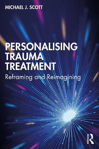 Personalising Trauma Treatment: Reframing and Reimagining