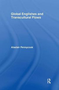 Cover image for Global Englishes and Transcultural Flows