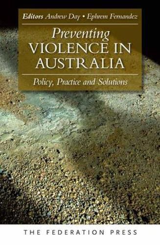 Cover image for Preventing Violence in Australia: Policy, Practice and Solutions