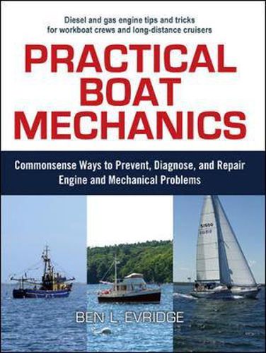 Cover image for Practical Boat Mechanics: Commonsense Ways to Prevent, Diagnose, and Repair Engines and Mechanical Problems