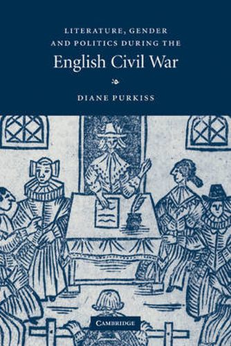 Cover image for Literature, Gender and Politics During the English Civil War