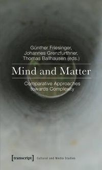 Cover image for Mind and Matter: Comparative Approaches Towards Complexity