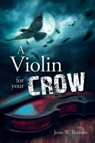 Cover image for A Violin For Your Crow