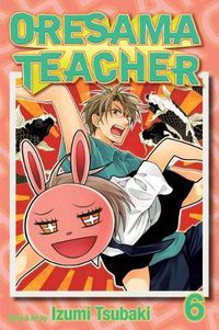 Cover image for Oresama Teacher, Vol. 6