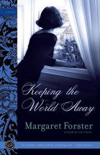 Cover image for Keeping the World Away: A Novel
