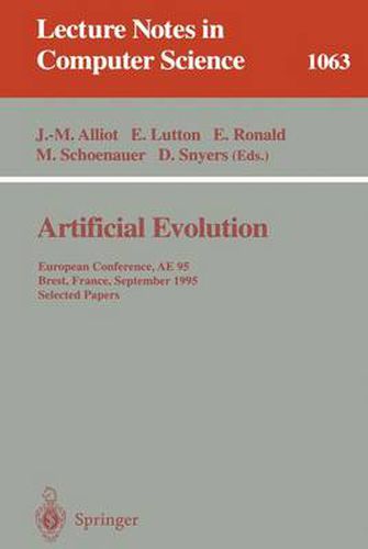 Artificial Evolution: European Conference, AE '95, Brest, France, September 4 - 6, 1995. Selected Papers.