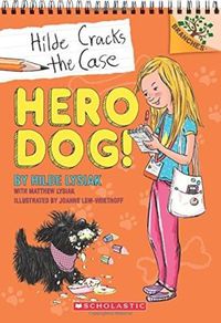 Cover image for Hero Dog!: A Branches Book (Hilde Cracks the Case #1)