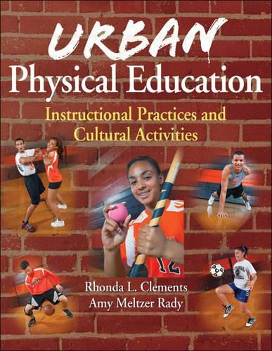 Cover image for Urban Physical Education: Instructional Practices and Cultural Activities