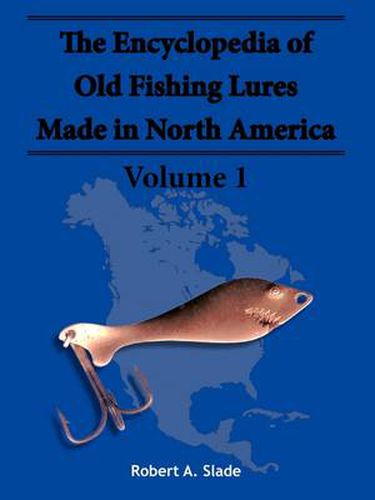 Cover image for The Encyclodpedia of Old Fishing Lures: Made in North Americaq