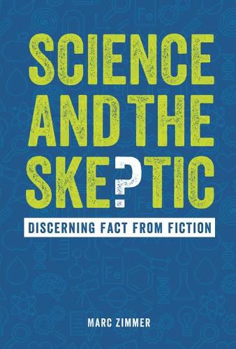 Cover image for Science and the Skeptic: Discerning Fact from Fiction