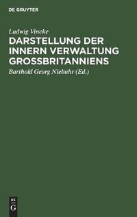 Cover image for Darstellung der innern Verwaltung Grossbritanniens