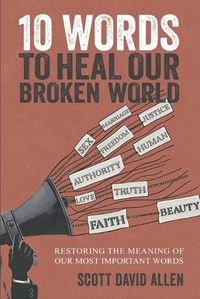 Cover image for 10 Words to Heal Our Broken World