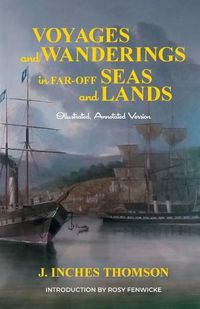 Cover image for Voyages and Wanderings in Far Off Seas and Lands