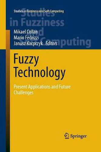 Cover image for Fuzzy Technology: Present Applications and Future Challenges