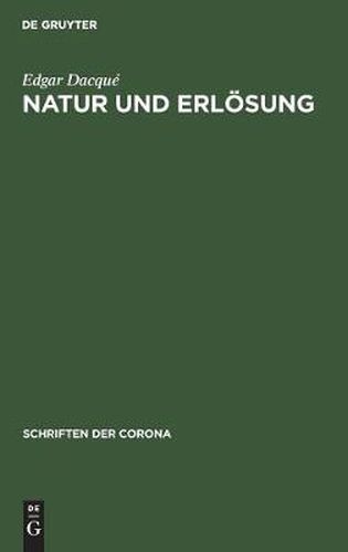 Natur Und Erloesung: Schriften Der Corona IV