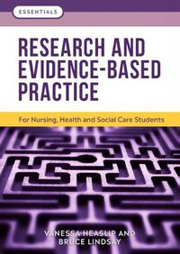 Cover image for Research and Evidence-Based Practice: For Nursing, Health and Social Care Students