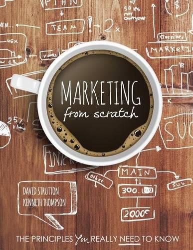 Cover image for Marketing from Scratch: The Principles You Really Need to Know