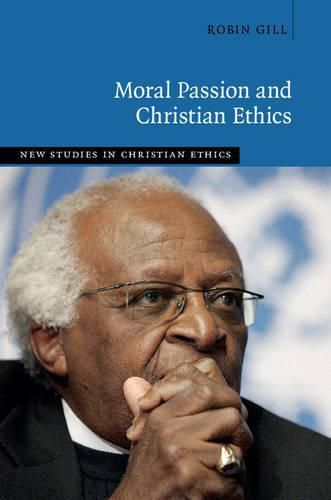 Cover image for Moral Passion and Christian Ethics