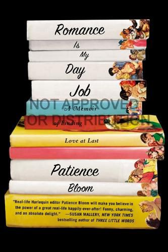 Romance Is My Day Job: A Memoir of Finding Love at Last