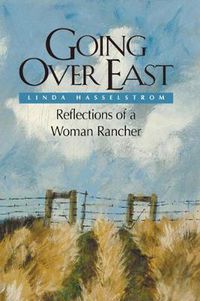 Cover image for Going Over East (PB): Reflections of a Woman Rancher