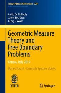 Cover image for Geometric Measure Theory and Free Boundary Problems: Cetraro, Italy 2019