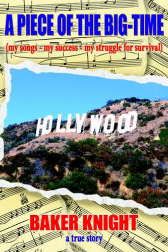 Cover image for A Piece of the Big-Time: (My Songs - My Success - My Struggle for Survival)