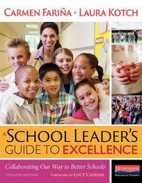 Cover image for A School Leader's Guide to Excellence: Collaborating Our Way to Better Schools