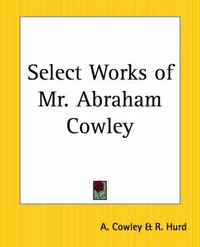 Cover image for Select Works of Mr. Abraham Cowley