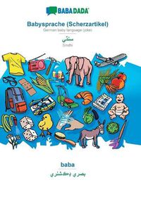 Cover image for BABADADA, Babysprache (Scherzartikel) - Sindhi (in perso-arabic script), baba - visual dictionary (in perso-arabic script): German baby language (joke) - Sindhi (in perso-arabic script), visual dictionary