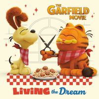 Cover image for Living the Dream (The Garfield Movie)